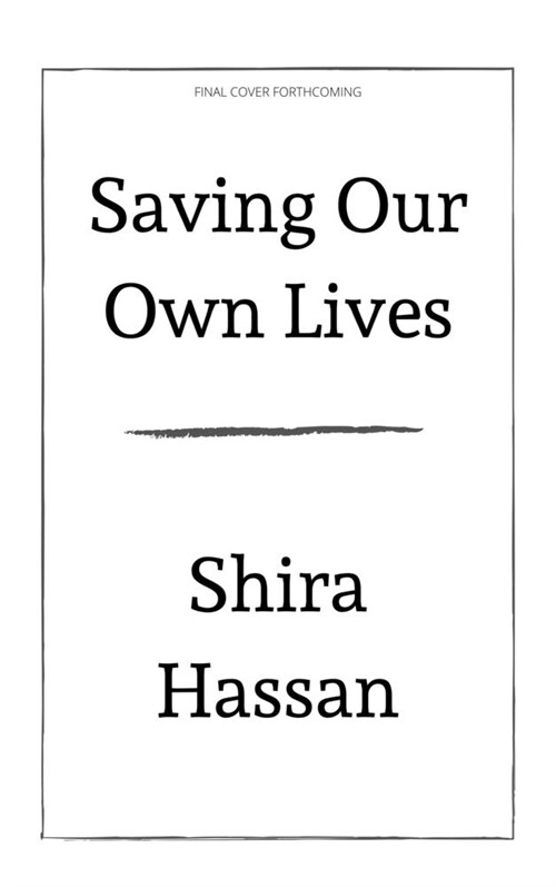 Saving Our Own Lives: A Liberatory Practice of Harm Reduction (Paperback)