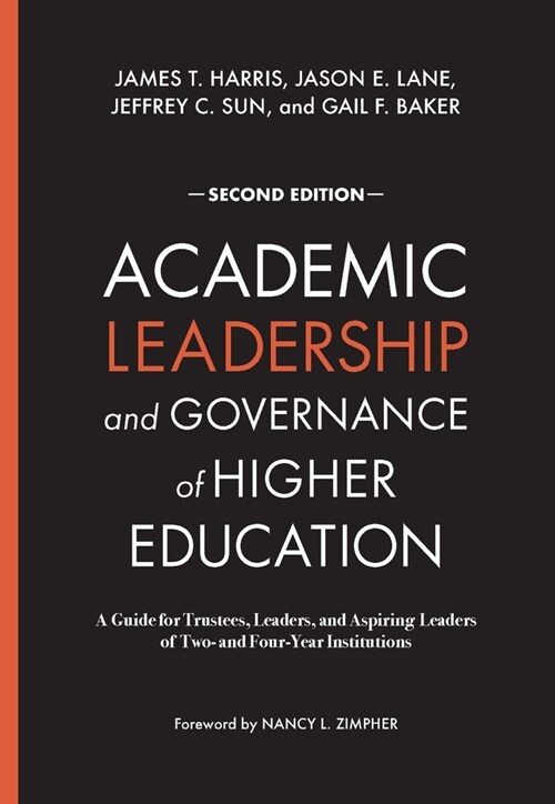Academic Leadership and Governance of Higher Education: A Guide for Trustees, Leaders, and Aspiring Leaders of Two- And Four-Year Institutions (Hardcover, 2)