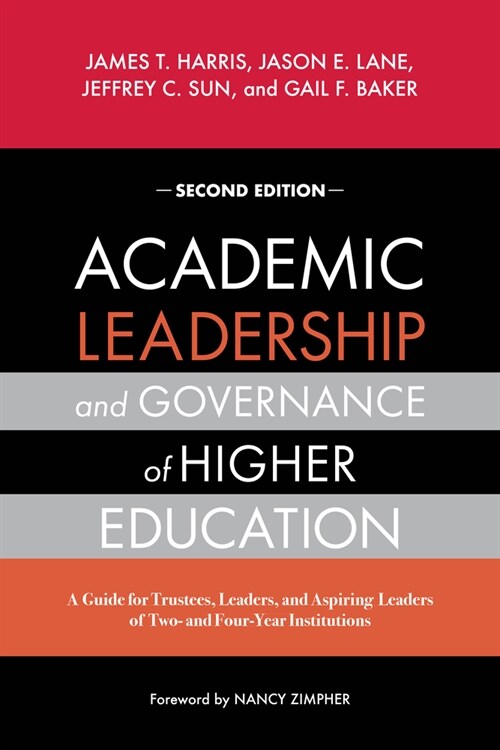 Academic Leadership and Governance of Higher Education: A Guide for Trustees, Leaders, and Aspiring Leaders of Two- And Four-Year Institutions (Paperback, 2)