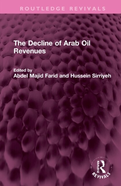 The Decline of Arab Oil Revenues (Hardcover, 1)