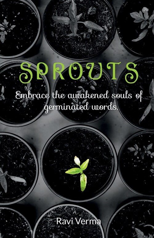 Sprouts: Embrace the awakened souls of germinated words (Paperback)