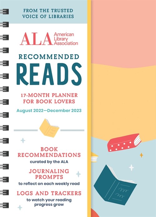 The American Library Association Recommended Reads and 2023 Planner: A 17-Month Book Log and Planner with Weekly Reads, Book Trackers, and More! (Other)