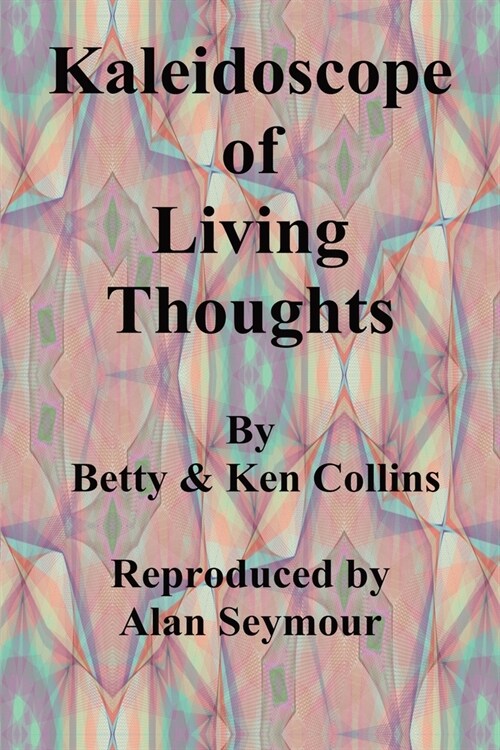 Kaleidoscope of Living Thoughts (Paperback)