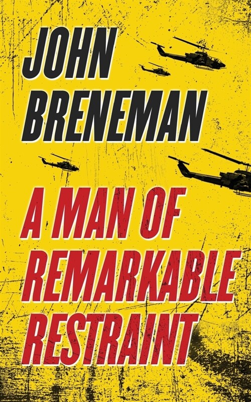 A Man of Remarkable Restraint (Paperback)