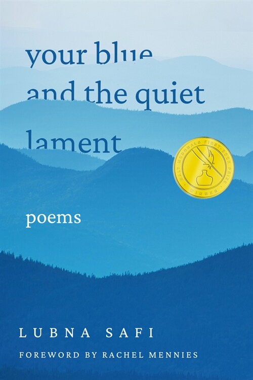 Your Blue and the Quiet Lament: Poems (Hardcover)