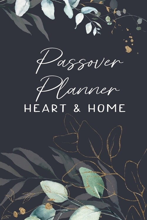 Passover Planner: Heart and Home Planner for Unleavened Bread (Paperback)