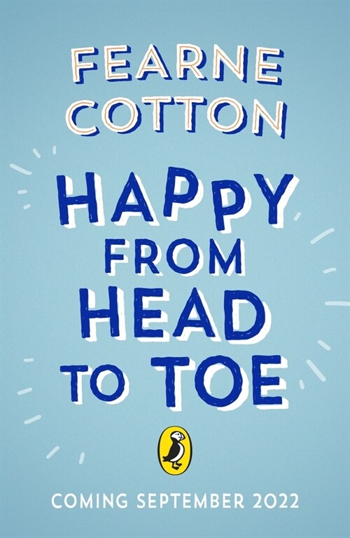 Happy From Head to Toe : A journey through the body to help you find your happy (Paperback)