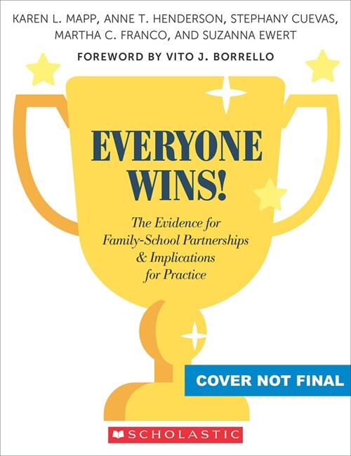 Everyone Wins!: The Evidence for Family-School Partnerships and Implications for Practice (Paperback)