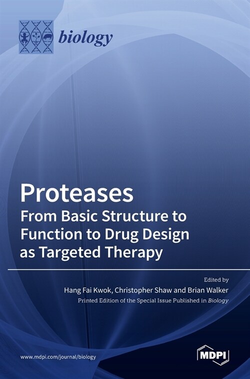 Proteases-From Basic Structure to Function to Drug Design as Targeted Therapy (Hardcover)