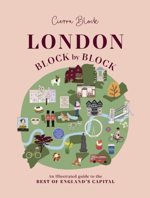London, Block by Block : An illustrated guide to the best of England’s capital (Hardcover)