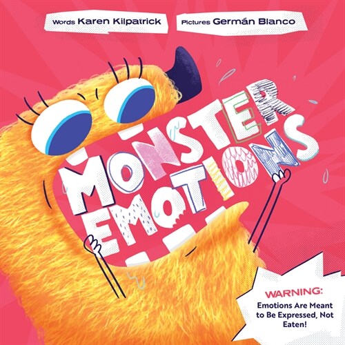 Monster Emotions: A Story about Sharing (Not Eating) Feelings (Hardcover)