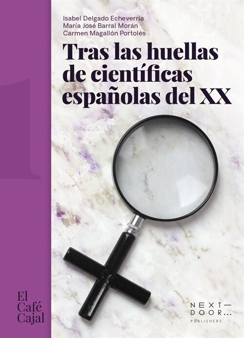 TRAS LAS HUELLAS DE CIENTIFICAS ESPANOLAS DEL XX (Book)