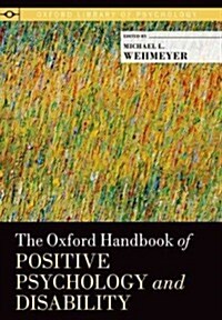 Oxford Handbook of Positive Psychology and Disability (Hardcover)