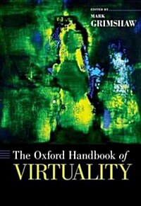The Oxford Handbook of Virtuality (Hardcover)