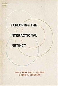 Exploring the Interactional Instinct (Hardcover)