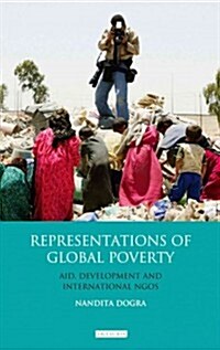 Representations of Global Poverty : Aid, Development and International NGOs (Paperback)