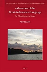 A Grammar of the Great Andamanese Language: An Ethnolinguistic Study (Hardcover)