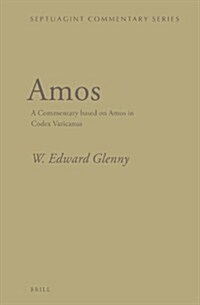 Amos: A Commentary Based on Amos in Codex Vaticanus (Hardcover)