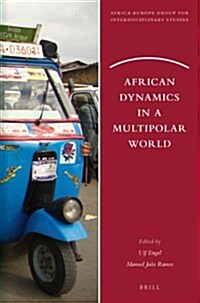 African Dynamics in a Multipolar World (Paperback)