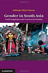 Gender in South Asia : Social Imagination and Constructed Realities (Hardcover)