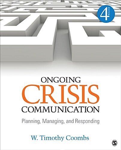 Ongoing Crisis Communication: Planning, Managing, and Responding (Paperback)