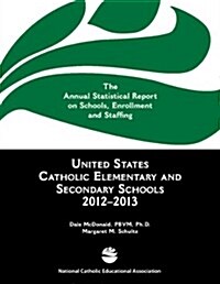 United States Catholic Elementary and Secondary Schools (Paperback)
