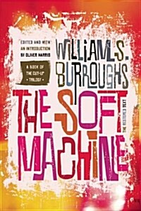The Soft Machine: The Restored Text (Paperback)
