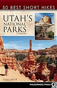 50 Best Short Hikes: Utahs National Parks (Paperback, 2)
