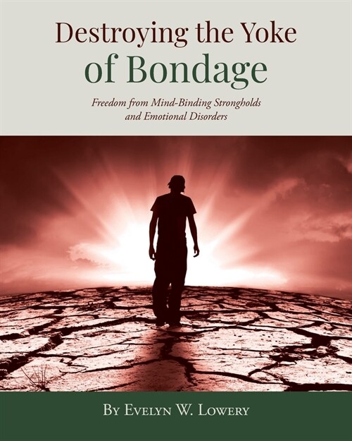 Destroying the Yoke of Bondage (Paperback)