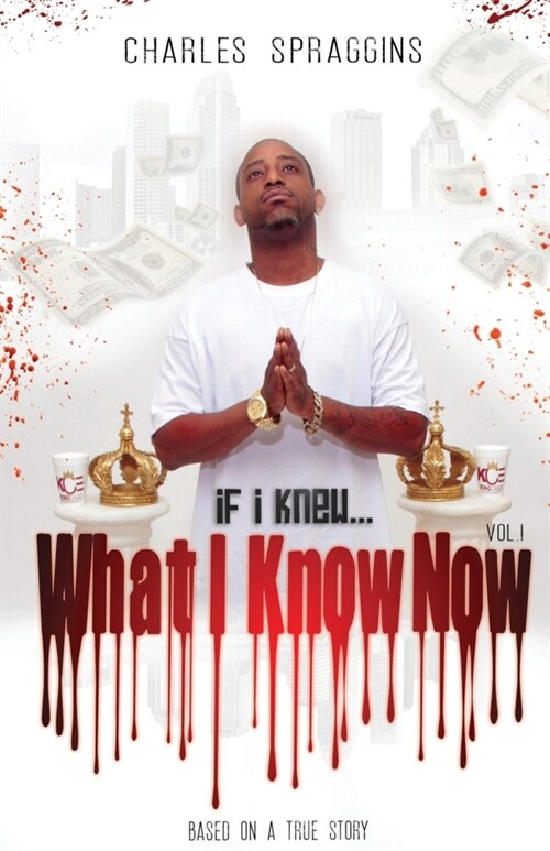 If I Knew What I Know Now Vol. I (Paperback)