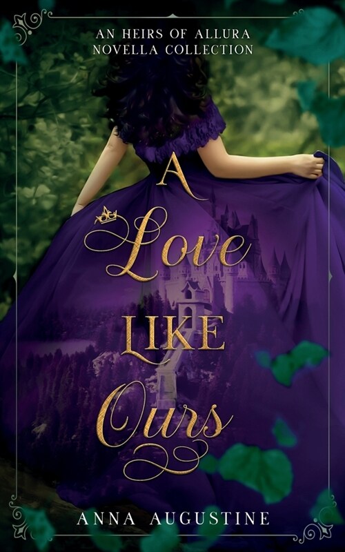 A Love Like Ours: An Heirs of Allura Novella Collection (Paperback)