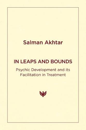 In Leaps and Bounds: Psychic Development and Its Facilitation in Treatment (Paperback)