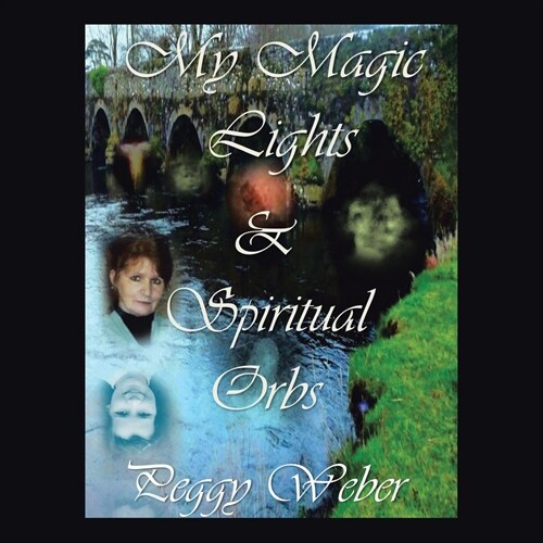 My Magic Lights & Spiritual Orbs (Paperback)
