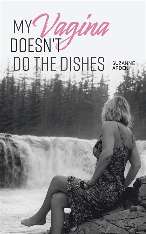 My Vagina Doesnt Do the Dishes (Paperback)