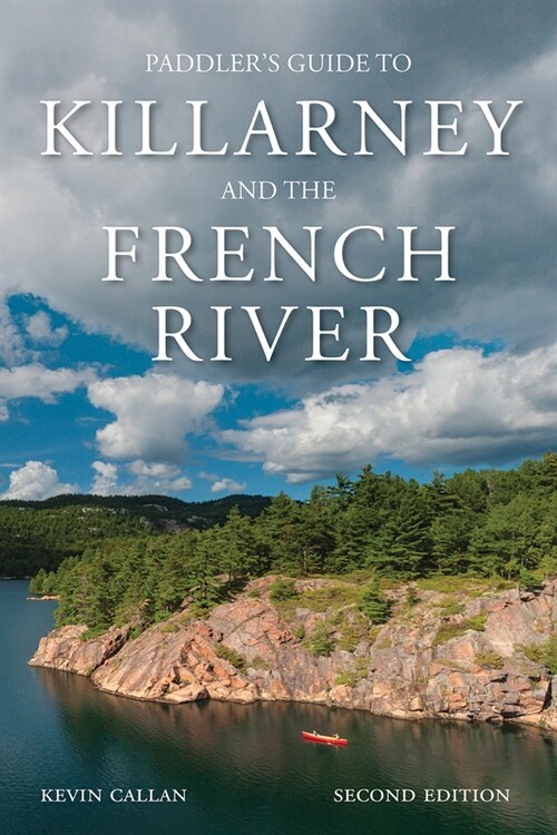 A Paddlers Guide to Killarney and the French River (Paperback, 2)