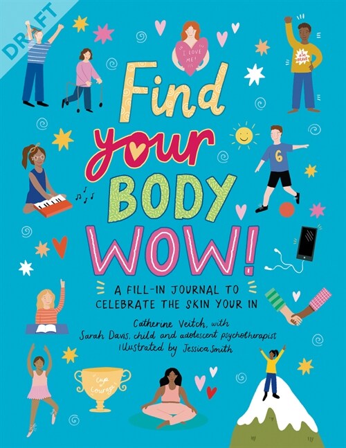 Find Your Body Wow: A Fill-In Journal to Celebrate the Skin Youre in (Paperback)
