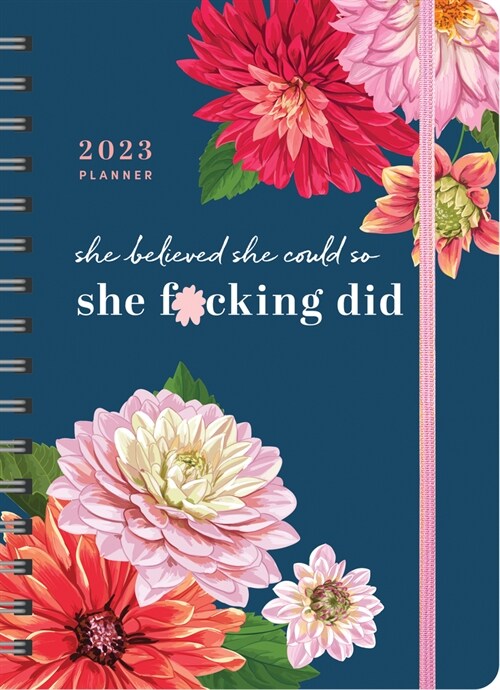 2023 She Believed She Could So She F*cking Did Planner: August 2022-December 2023 (Other)