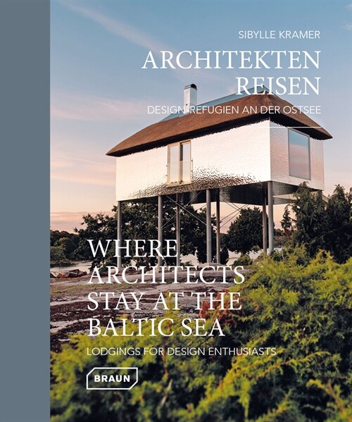 Where Architects Stay at the Baltic Sea: Lodgings for Design Enthusiasts (Hardcover)