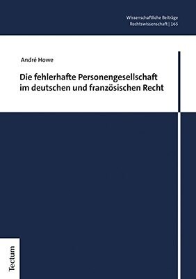 Die Fehlerhafte Personengesellschaft Im Deutschen Und Franzosischen Recht (Hardcover)
