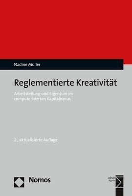 Reglementierte Kreativitat: Arbeitsteilung Und Eigentum Im Computerisierten Kapitalismus (Paperback, 2)