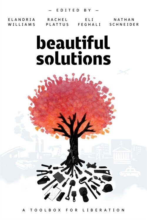 Beautiful Solutions: A Toolbox for Liberation (Paperback)