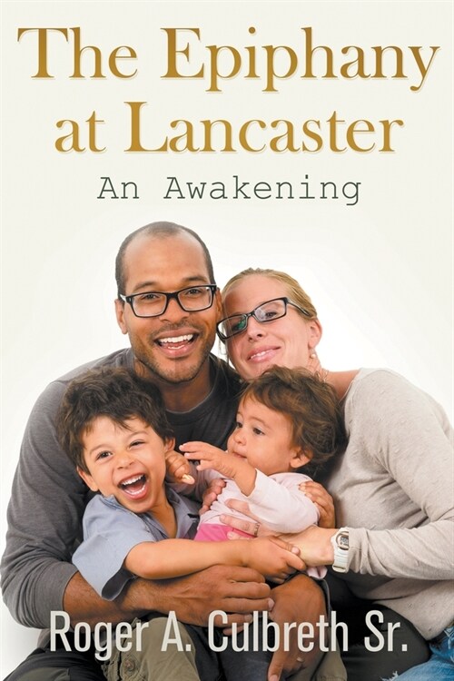 The Epiphany at Lancaster: An Awakening (Paperback)
