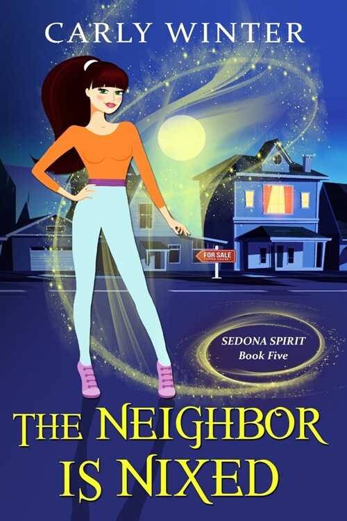 The Neighbor is Nixed (A Humorous Paranormal Cozy Mystery) (Paperback)