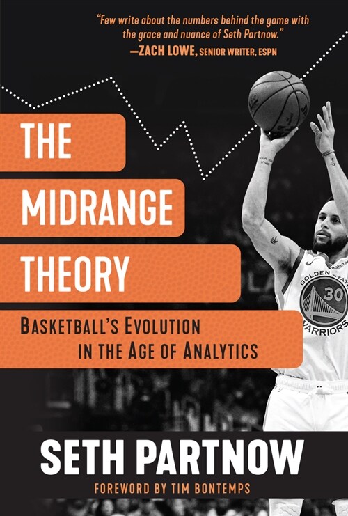 The Midrange Theory: Basketballs Evolution in the Age of Analytics (Paperback)