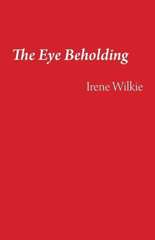 The Eye Beholding (Paperback)