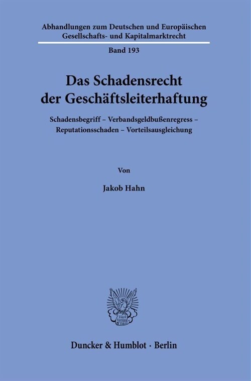 Das Schadensrecht Der Geschaftsleiterhaftung: Schadensbegriff - Verbandsgeldbussenregress - Reputationsschaden - Vorteilsausgleichung (Paperback)