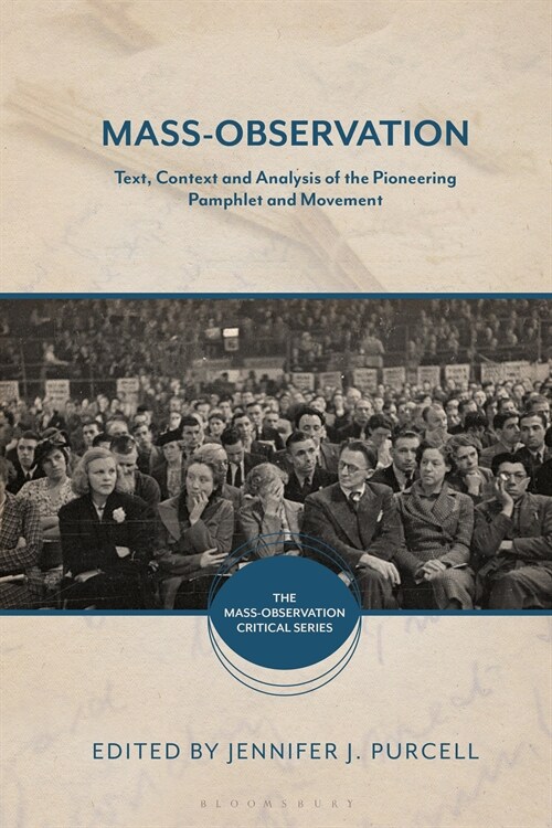 Mass-Observation : Text, Context and Analysis of the Pioneering Pamphlet and Movement (Paperback)
