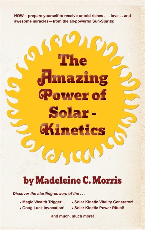 The Amazing Power of Solar-Kinetics (Hardcover)