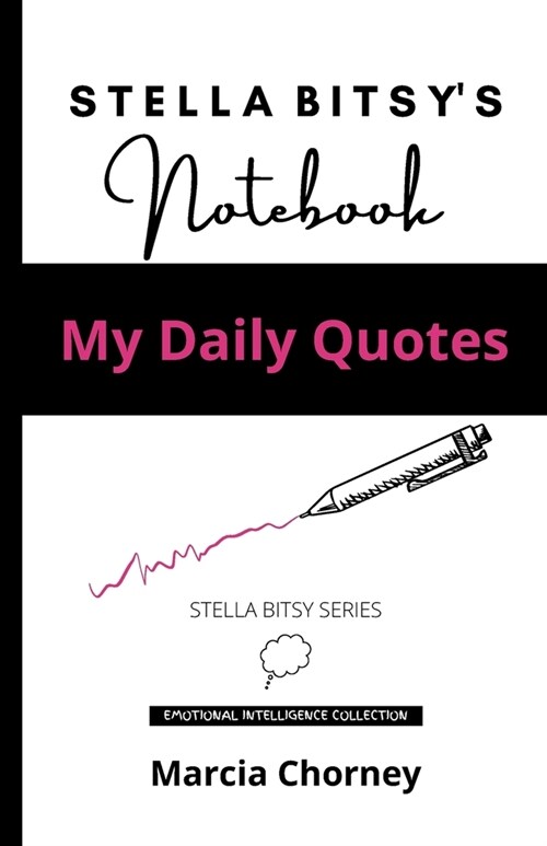 Stella Bitsys Notebook: My Daily Quotes (Paperback)