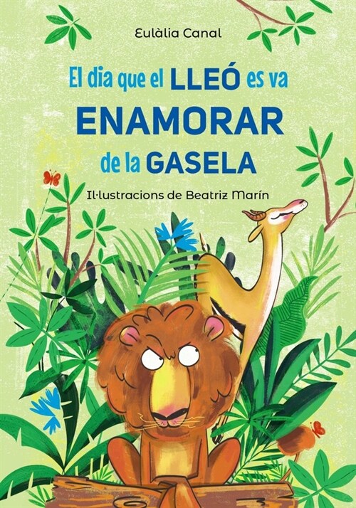 EL DIA QUE EL LLEO ES VA ENAMORAR DE LA GASELA (Book)